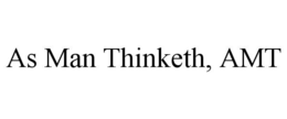 AS MAN THINKETH, AMT trademark