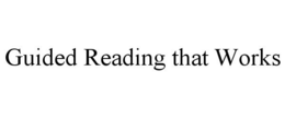 GUIDED READING THAT WORKS trademark