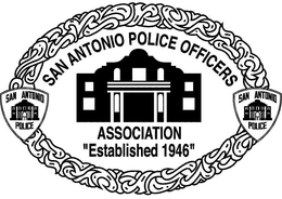 SAN ANTONIO POLICE OFFICERS ASSOCIATION"ESTABLISHED 1946" SAN ANTONIO POLICE SAN ANTONIO POLICE trademark