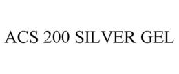 ACS 200 SILVER GEL trademark
