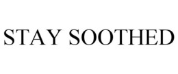 STAY SOOTHED trademark