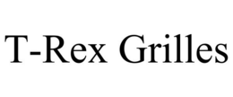 T-REX GRILLES trademark