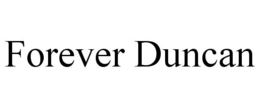 FOREVER DUNCAN trademark