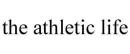 THE ATHLETIC LIFE trademark