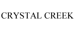 CRYSTAL CREEK trademark