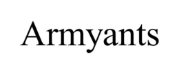 ARMYANTS trademark