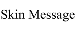 SKIN MESSAGE trademark