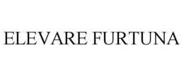 ELEVARE FURTUNA trademark