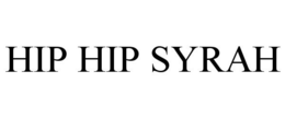 HIP HIP SYRAH trademark