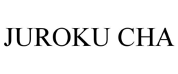 JUROKU CHA trademark