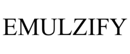 EMULZIFY trademark