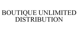 BOUTIQUE UNLIMITED DISTRIBUTION trademark