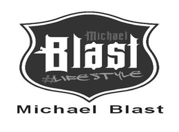 MICHAEL BLAST #LIFESTYLE MICHAEL BLAST trademark
