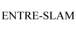 ENTRE-SLAM trademark
