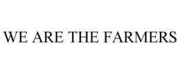 WE ARE THE FARMERS trademark
