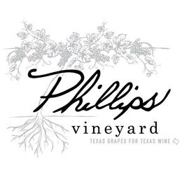 PHILLIPS VINEYARD TEXAS GRAPES FOR TEXAS WINE trademark