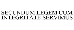 SECUNDUM LEGEM CUM INTEGRITATE SERVIMUS trademark