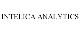 INTELICA ANALYTICS trademark