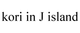 KORI IN J ISLAND trademark