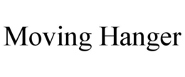 MOVING HANGER trademark