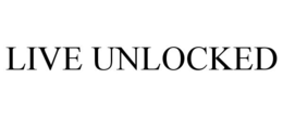 LIVE UNLOCKED trademark