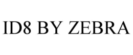 ID8 BY ZEBRA trademark