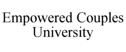EMPOWERED COUPLES UNIVERSITY trademark