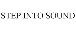 STEP INTO SOUND trademark