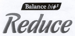 BALANCE BIO3 REDUCE trademark