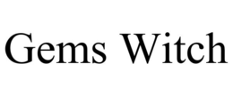 GEMS WITCH trademark