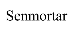 SENMORTAR trademark