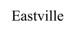 EASTVILLE trademark