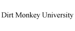 DIRT MONKEY UNIVERSITY trademark