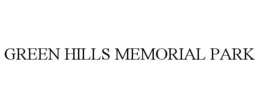 GREEN HILLS MEMORIAL PARK trademark