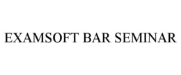 EXAMSOFT BAR SEMINAR trademark