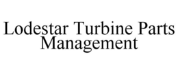 LODESTAR TURBINE PARTS MANAGEMENT trademark