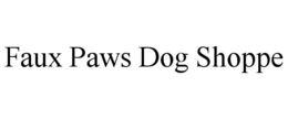 FAUX PAWS DOG SHOPPE trademark