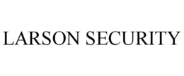 LARSON SECURITY trademark