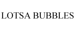 LOTSA BUBBLES trademark