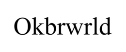 OKBRWRLD trademark