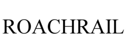 ROACHRAIL trademark