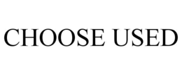 CHOOSE USED trademark