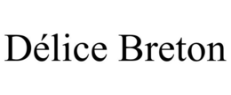 DÉLICE BRETON trademark