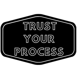 TRUST YOUR PROCESS trademark
