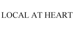 LOCAL AT HEART trademark