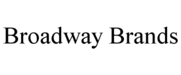 BROADWAY BRANDS trademark