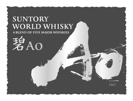 SUNTORY WORLD WHISKY A BLEND OF FIVE MAJOR WHISKIES AO AO ÁO trademark