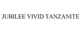 JUBILEE VIVID TANZANITE trademark