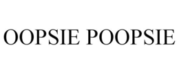 OOPSIE POOPSIE trademark