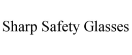 SHARP SAFETY GLASSES trademark